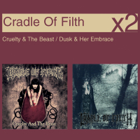 Cruelty & The Beast / Dusk & Her Embrace