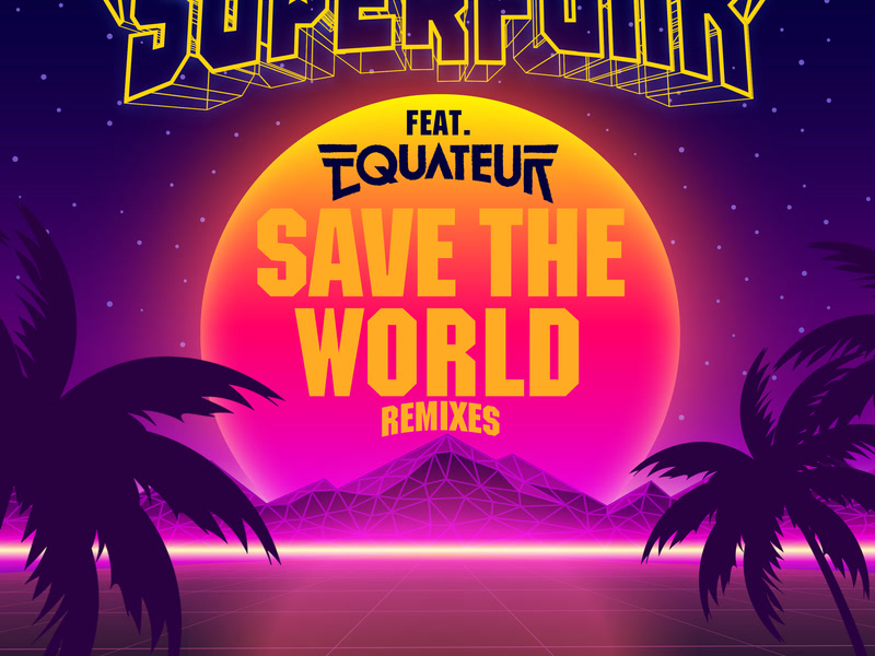 Save The World (Remixes) (Single)