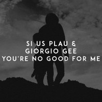 You're No Good for Me (Single)