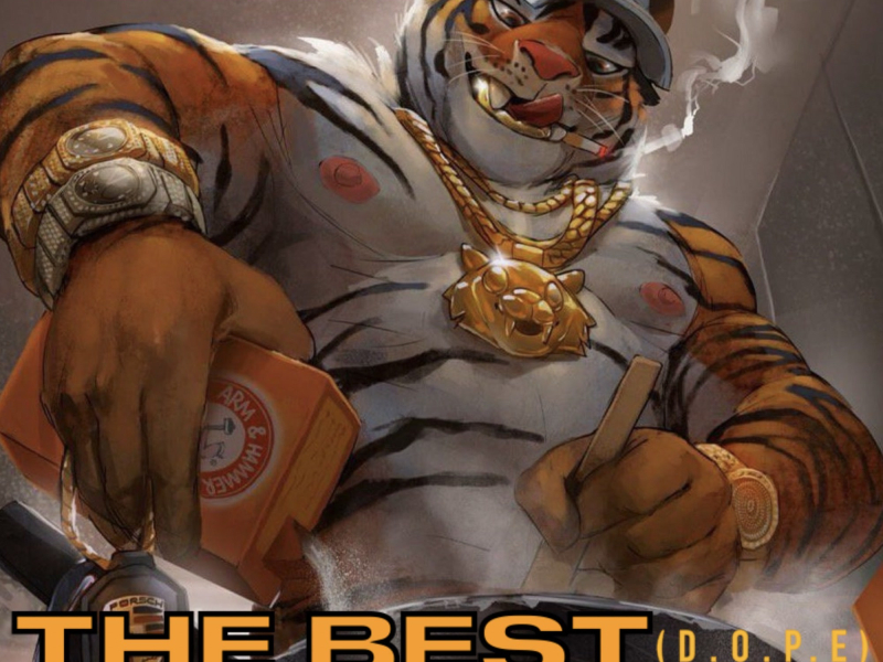 The Best (Dope) [feat. Streets & E Da Singer] (Single)
