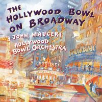 The Hollywood Bowl On Broadway (John Mauceri – The Sound of Hollywood Vol. 5)