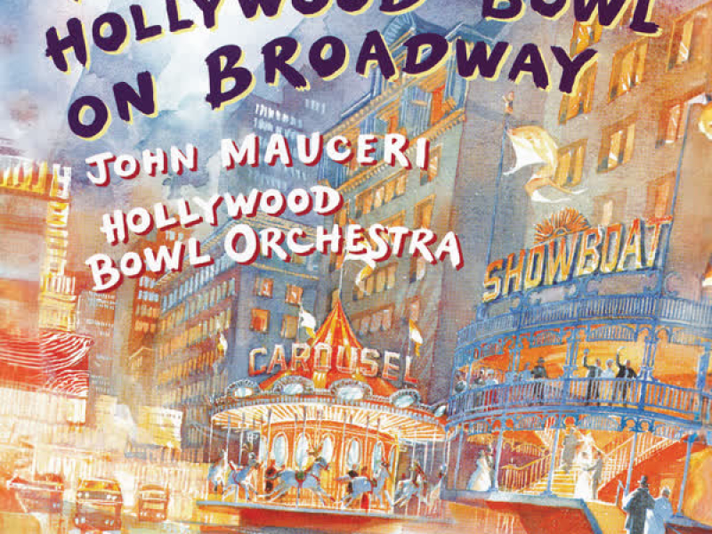 The Hollywood Bowl On Broadway (John Mauceri – The Sound of Hollywood Vol. 5)