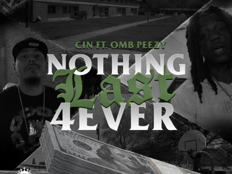 Nothing Last 4Ever (feat. OMB Peezy) (Single)