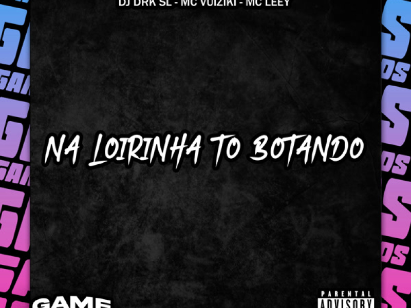 Na Loirinha To Botando (Single)