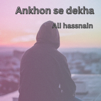 Ankhon se dekha (Single)