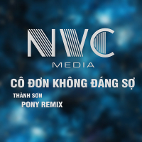 Cô Đơn Không Đáng Sợ (Pony Remix) (Single)