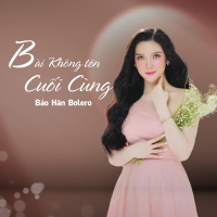 Bài Không Tên Cuối Cùng (Single)