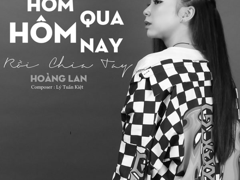 Hôm Qua Hôm Nay Rồi Chia Tay (Single)