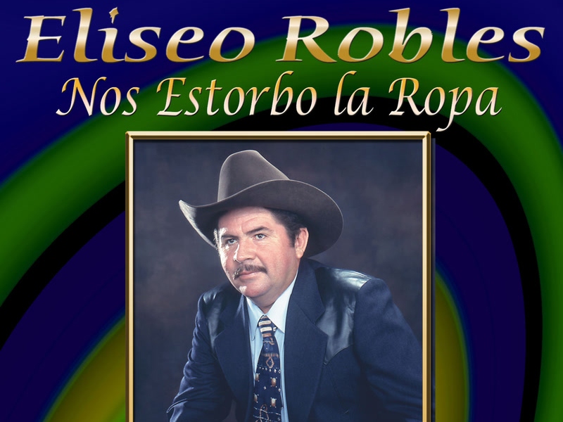 Coleccíon de Oro, Vol. 2: Nos Estorbo la Ropa