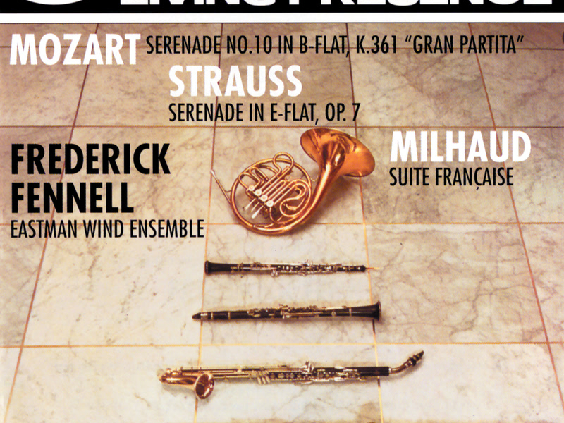 Mozart: Wind Serenade in B-Flat / Strauss, R.: Serenade for Wind / Milhaud: Suite Française