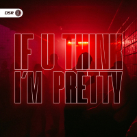 If U Think I'm Pretty (HardTekk) (Single)