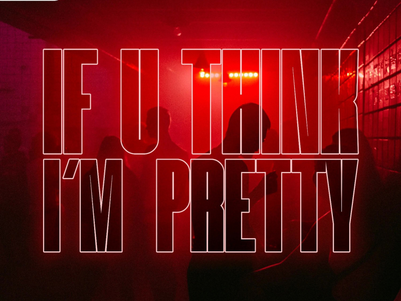 If U Think I'm Pretty (HardTekk) (Single)