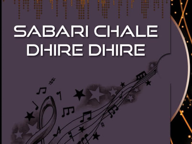 Sabari Chale Dhire Dhire Vol-1,2 (Single)