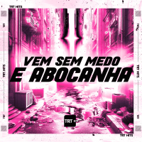 Vem Sem Medo e Abocanha (Single)