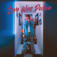 Love Was Poison (Single)