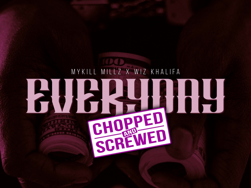 Everyday (feat. Wiz Khalifa) (Chopped & Screwed) (Single)