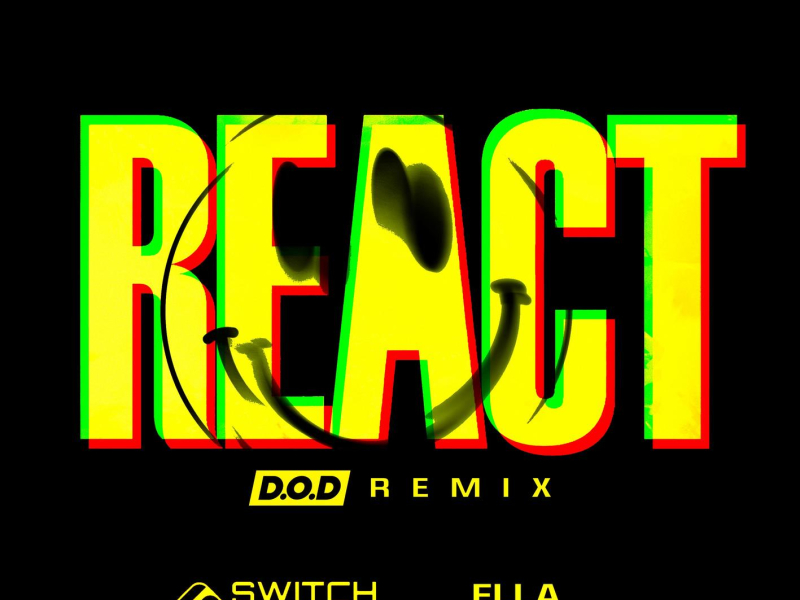 REACT (D.O.D Remix) (Single)