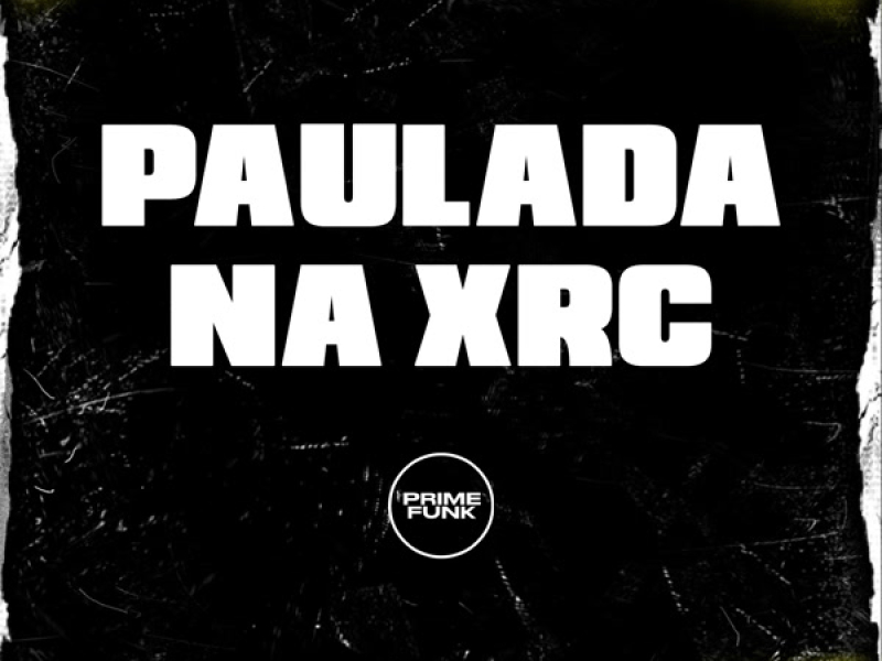 Paulada Na Xrc (Single)