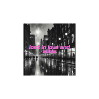 Lost in Love and Alibis (Single)