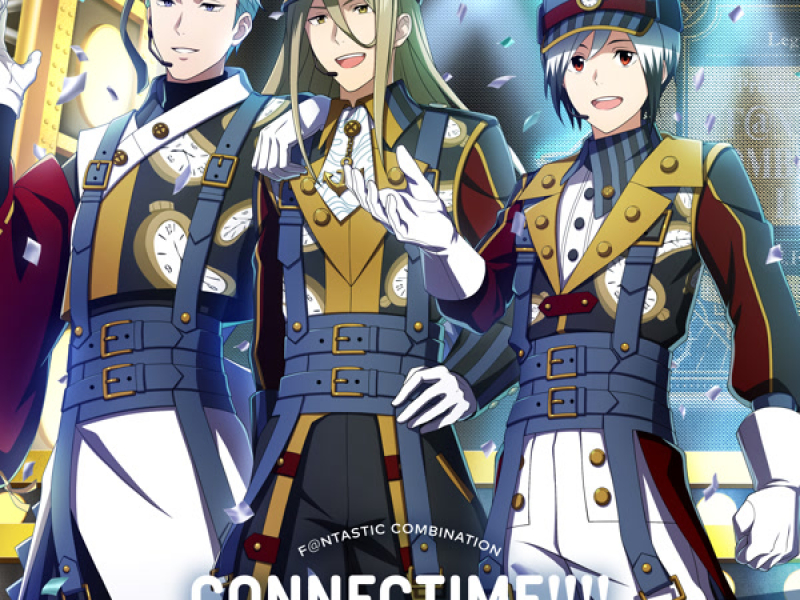 THE IDOLM@STER SideM F@NTASTIC COMBINATION: CONNECTIME!!!! -DIMENSION ARROW- Legenders (EP)