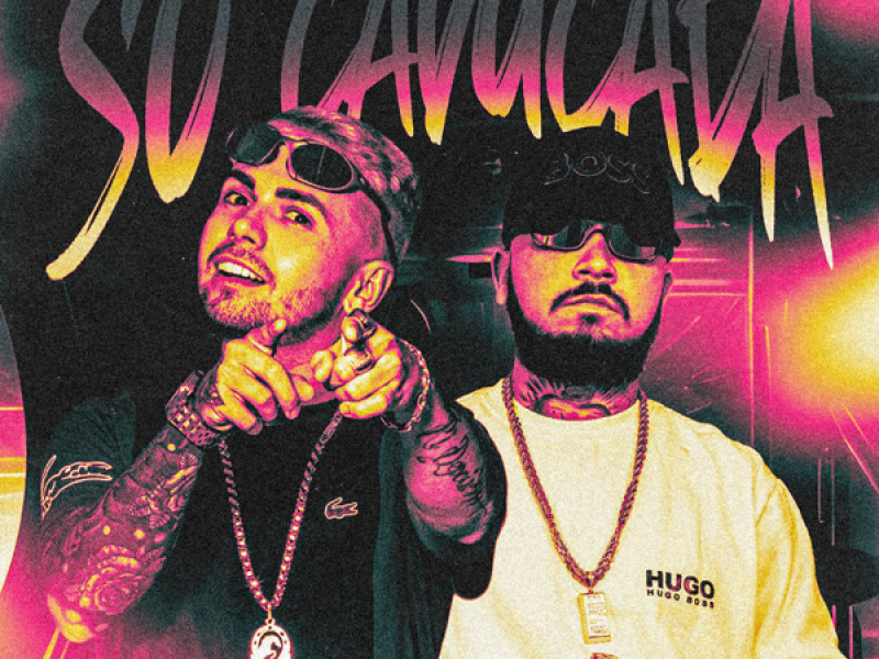 SÓ CAVUCADA (Single)