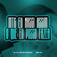 MTG EU NASCI ASSIM O QUE EU POSSO FAZER (Single)