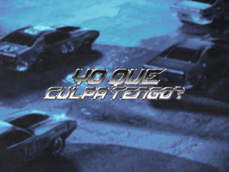 YO QUÉ CULPA TENGO? (Single)