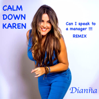 Calm Down Karen (Can I Speak To A Manager Remix) (Single)