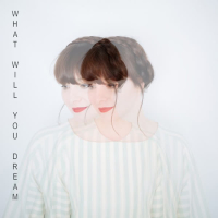 What Will You Dream (Single)