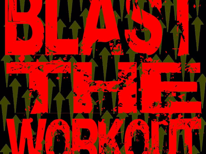 Blast the Workout