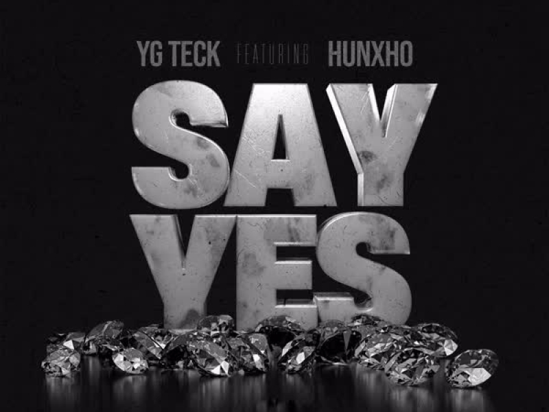 Say Yes (feat. Hunxho) (Single)