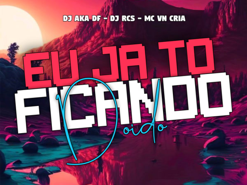 Eu já To Ficando Doido (Single)