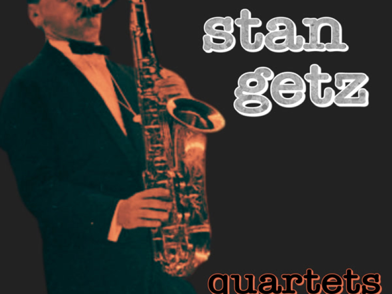 Stan Getz Quartets