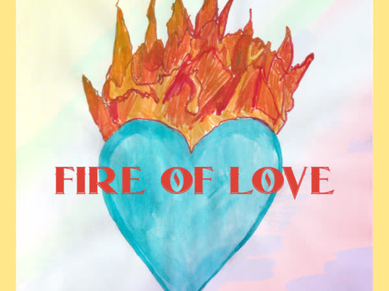 Fire Of Love (Single)