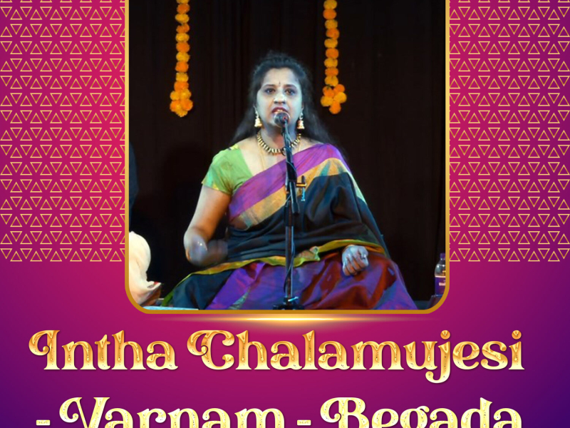 Intha Chalamujesi - Varnam - Begada (Live) (Single)