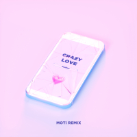 Crazy Love (MOTi Remix) (Single)