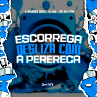 Escorrega Desliza Com A Perereca (Single)