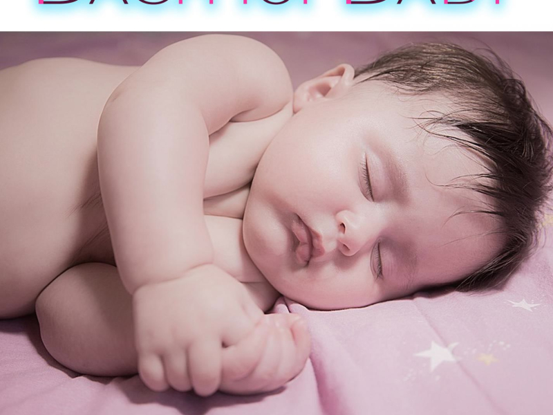 Bach for Baby: Classical Lullabies for Sleeping Baby (Single)