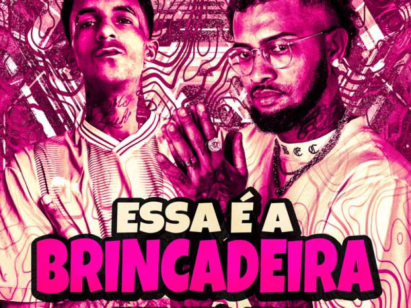 ESSA É A BRINCADEIRA (Single)