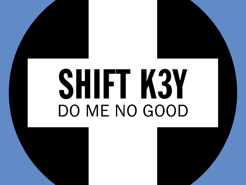 Do Me No Good (Single)