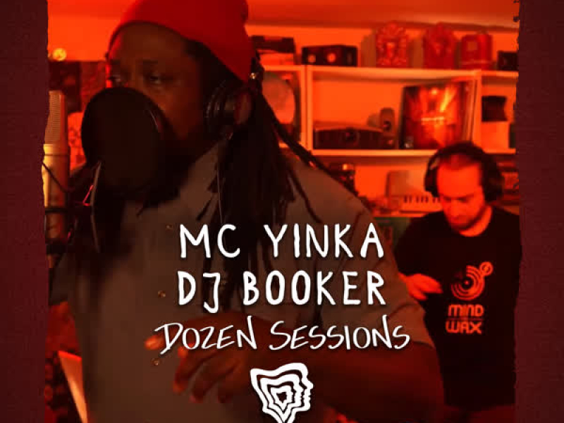 MC Yinka, DJ Booker - Live at Dozen Sessions (EP)