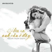 Hóa Ra Anh Vẫn Ở Đây (Single)
