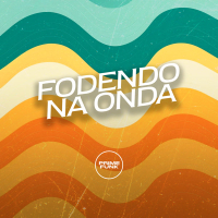 Fodendo na Onda (Single)