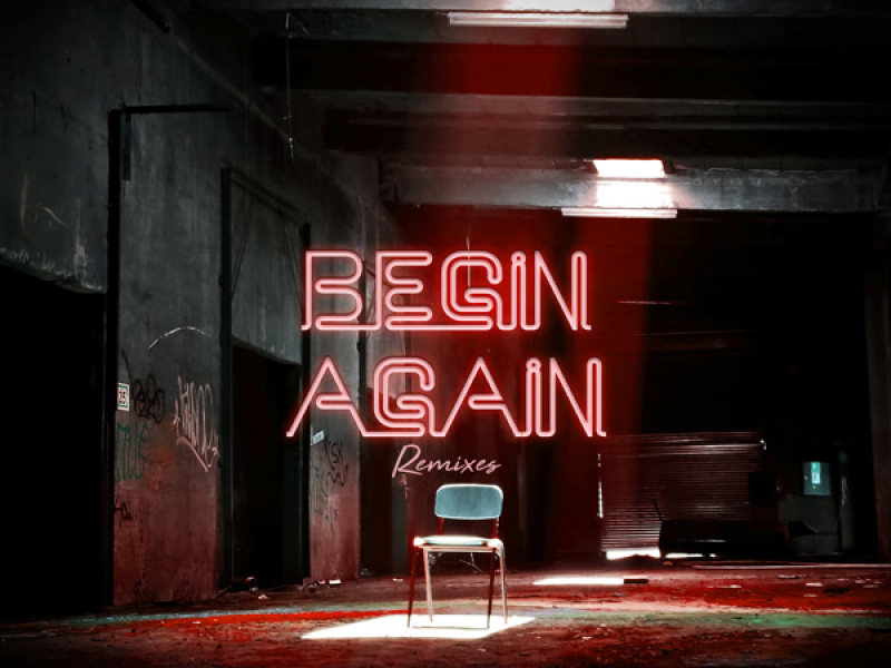 Begin Again (Remixes) (Single)