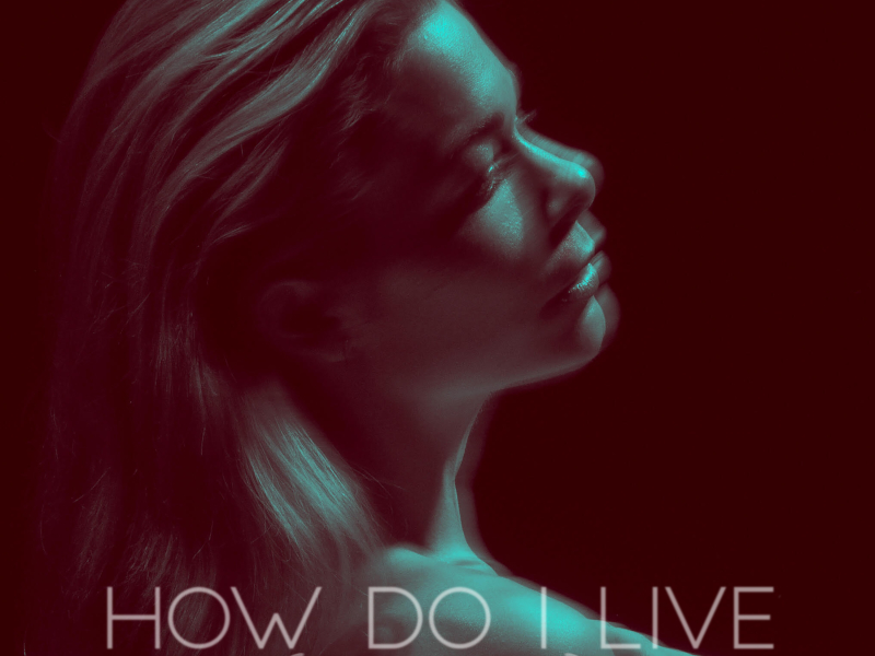 How Do I Live (Re-Imagined) (Single)