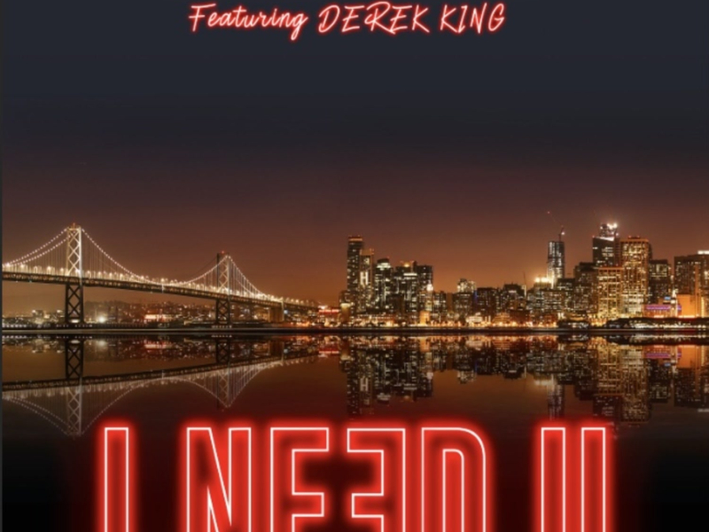 I Need U (feat. Derek King) (Single)