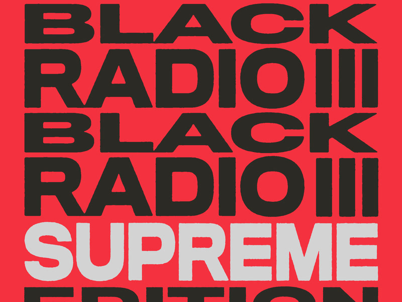 Black Radio III (Supreme Edition)