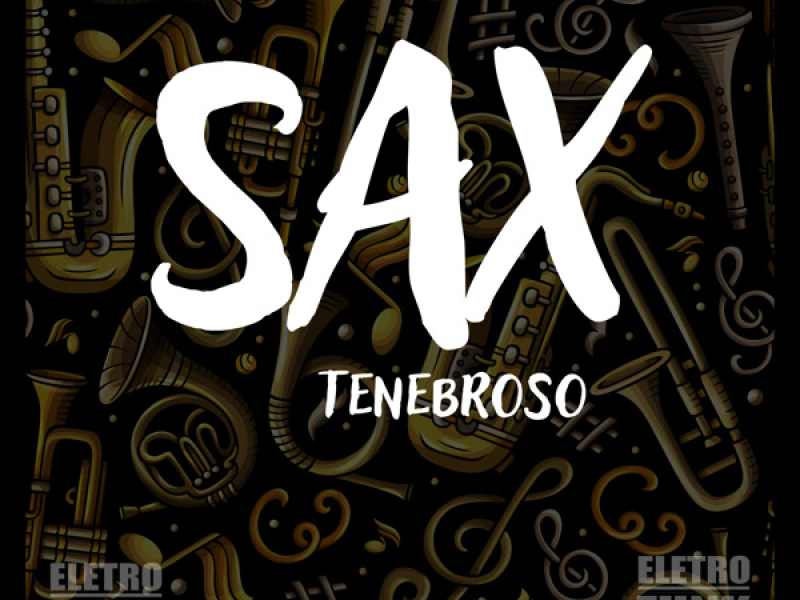 SAX TENEBROSO (ELETRO FUNK) (Single)