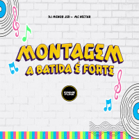 Montagem a Batida É Forte (Single)