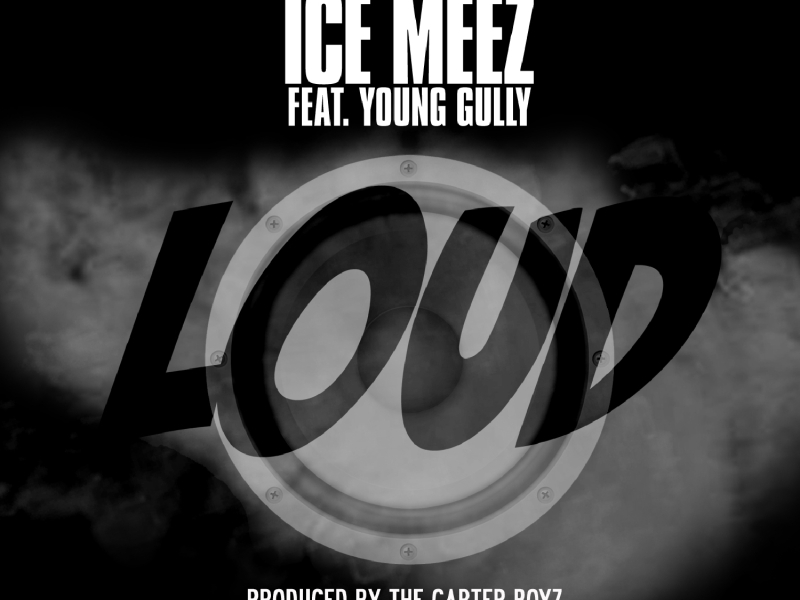 Loud (feat. Young Gully)